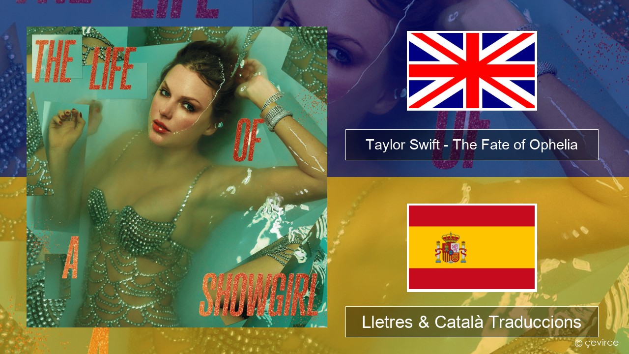 Taylor Swift – The Fate of Ophelia Anglès Lletres & Català Traduccions