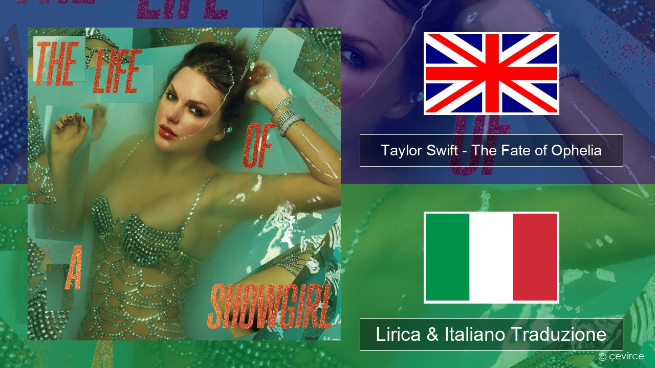 Taylor Swift – The Fate of Ophelia Inglese Lirica & Italiano Traduzione