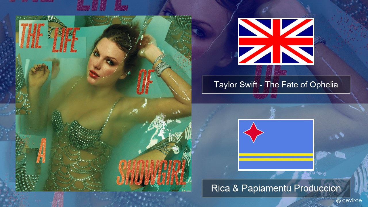 Taylor Swift – The Fate of Ophelia Ing Rica & Papiamentu Produccion