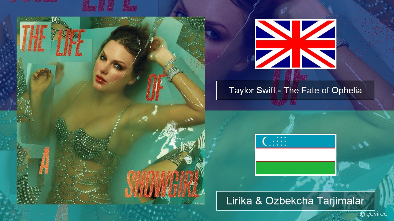 Taylor Swift – The Fate of Ophelia Ingliz tili Lirika & Ozbekcha Tarjimalar