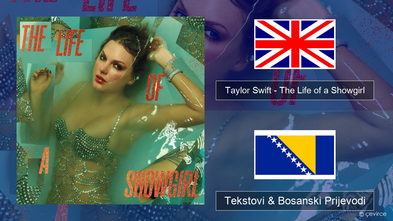 Taylor Swift – The Life of a Showgirl Engleski Tekstovi & Bosanski Prijevodi