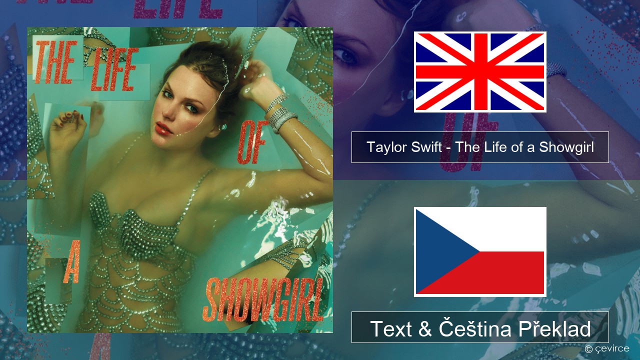 Taylor Swift – The Life of a Showgirl Anglický Text & Čeština Překlad