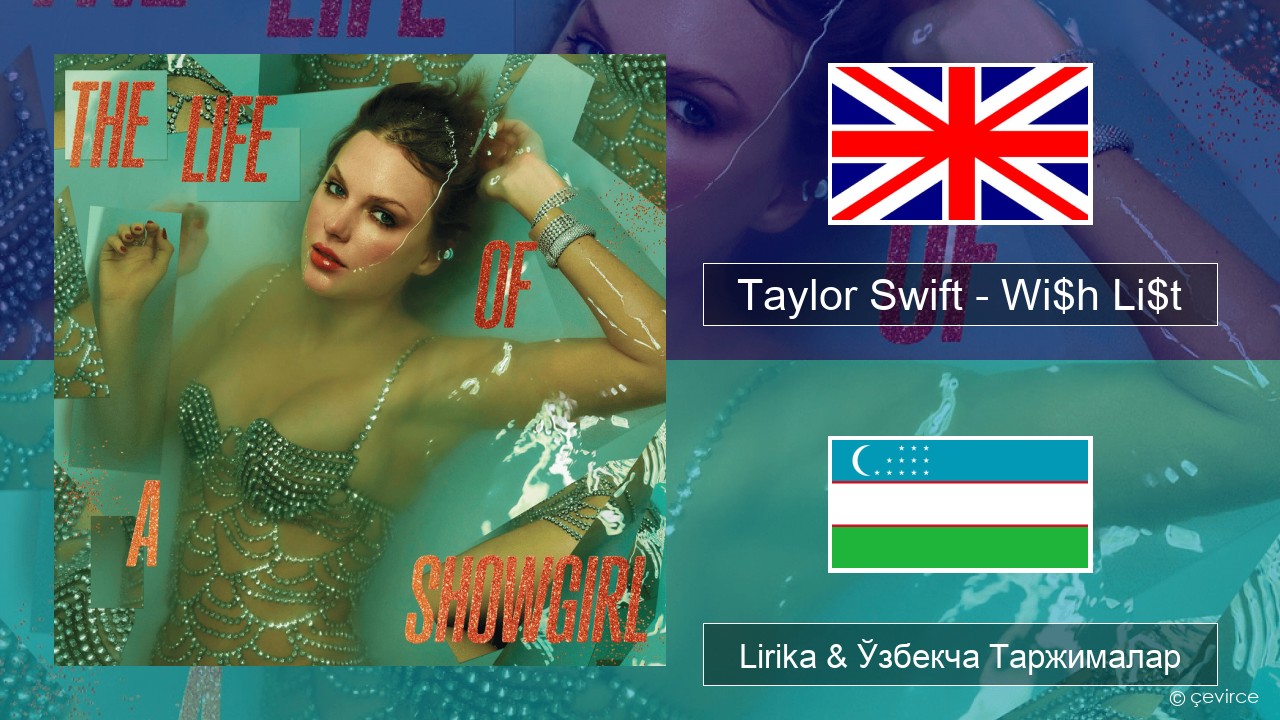 Taylor Swift – Wi$h Li$t Инглиз тили Lirika & Ўзбекча (Кирил) Таржималар