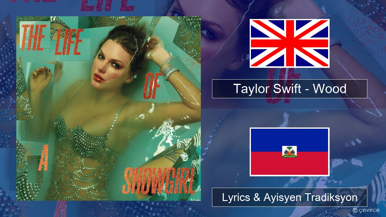 Taylor Swift – Wood Angle Lyrics & Ayisyen Tradiksyon