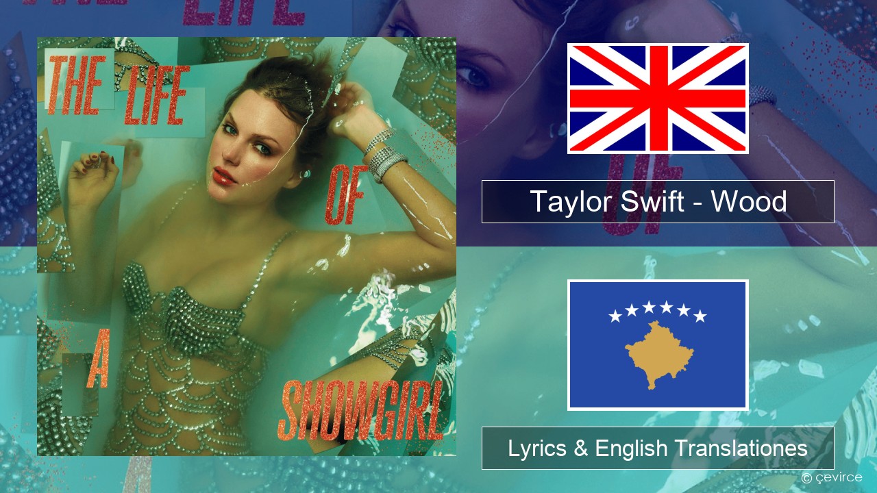 Taylor Swift – Wood Anglorum Lyrics & English Translationes