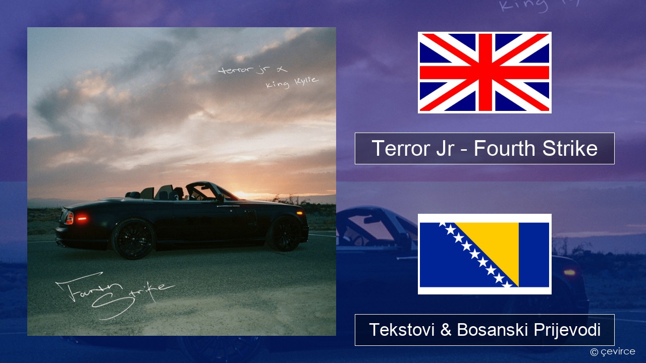 Terror Jr – Fourth Strike Engleski Tekstovi & Bosanski Prijevodi