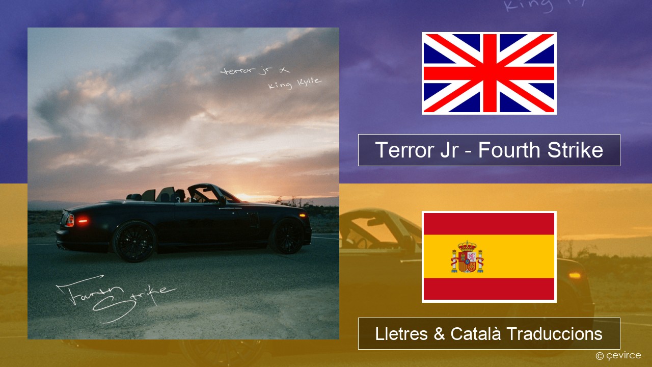 Terror Jr – Fourth Strike Anglès Lletres & Català Traduccions