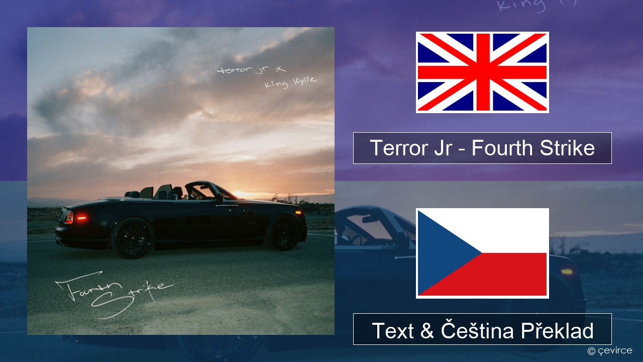 Terror Jr – Fourth Strike Anglický Text & Čeština Překlad