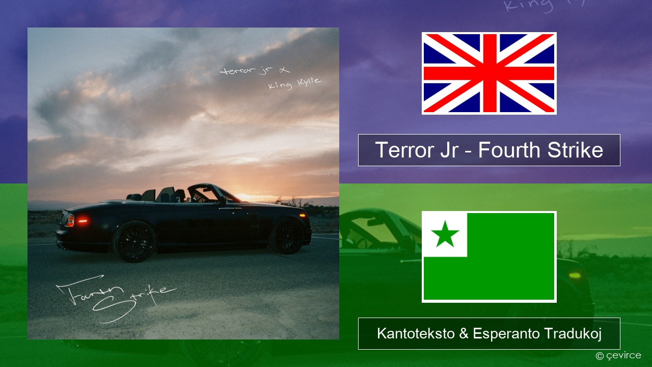 Terror Jr – Fourth Strike La angla Kantoteksto & Esperanto Tradukoj