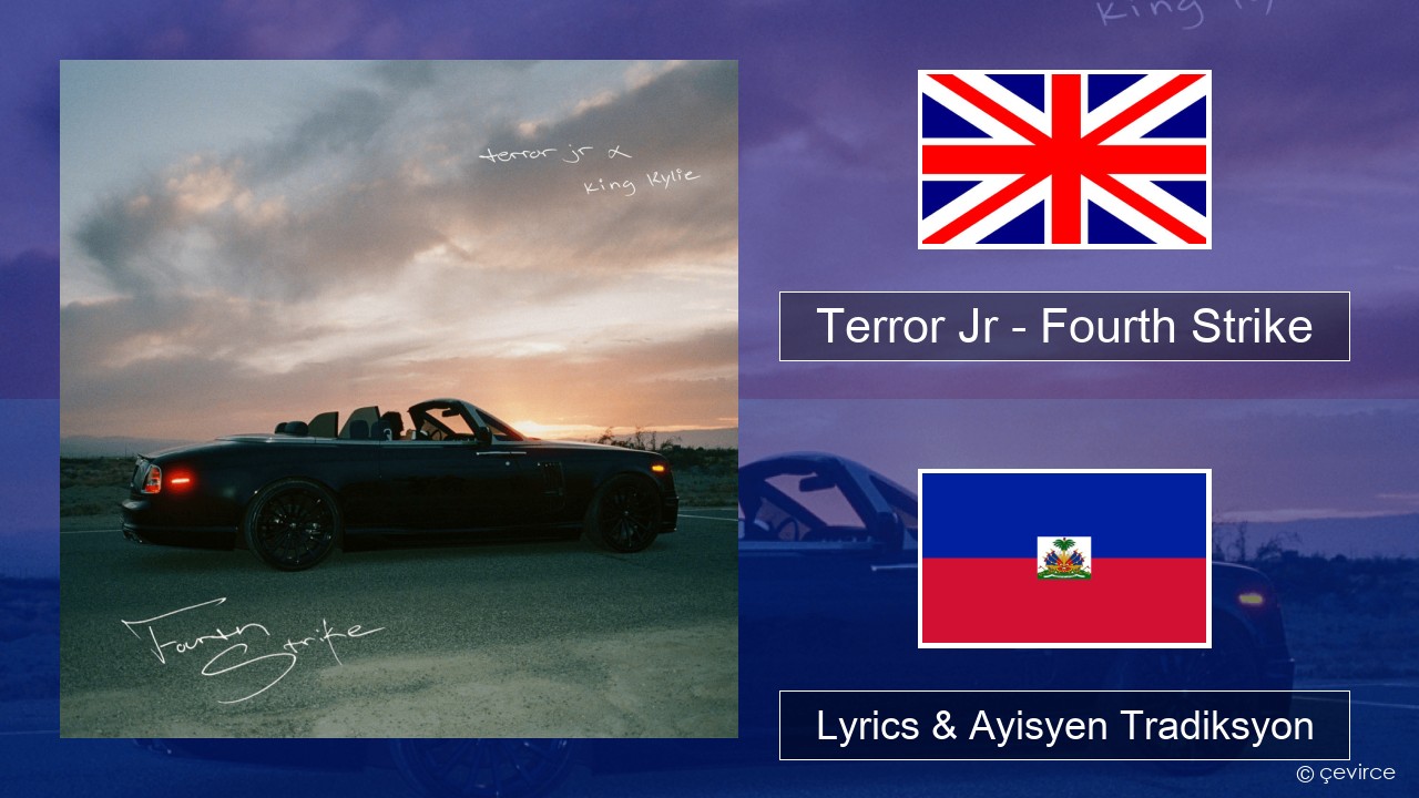 Terror Jr – Fourth Strike Angle Lyrics & Ayisyen Tradiksyon