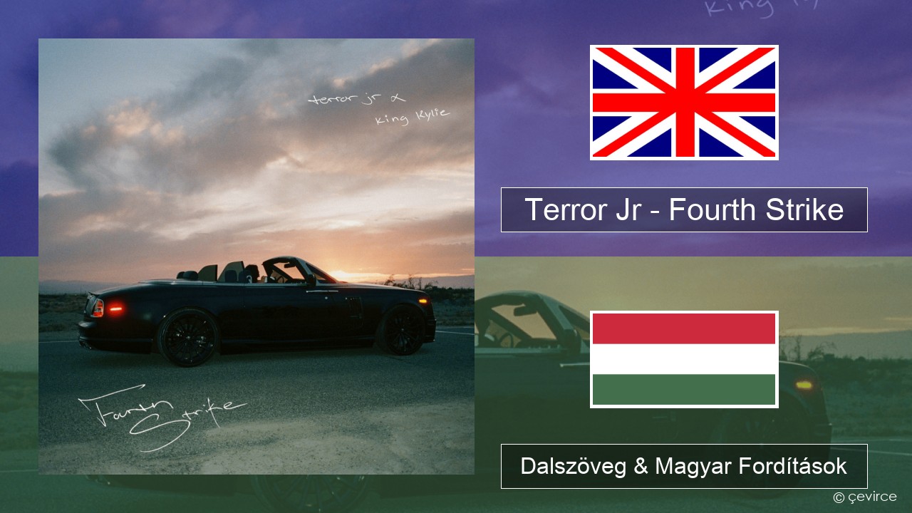 Terror Jr – Fourth Strike Magyar Dalszöveg & Magyar Fordítások