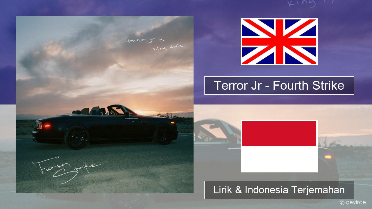 Terror Jr – Fourth Strike Bahasa Indonesia Lirik & Indonesia Terjemahan