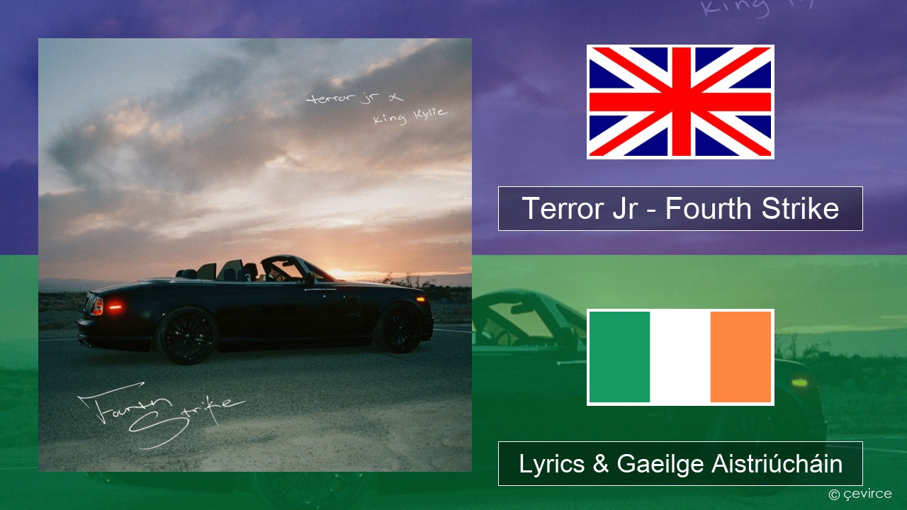 Terror Jr – Fourth Strike Béarla Lyrics & Gaeilge Aistriúcháin