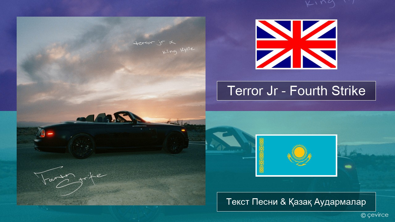 Terror Jr – Fourth Strike Ағылшын Текст Песни & Қазақ Аудармалар