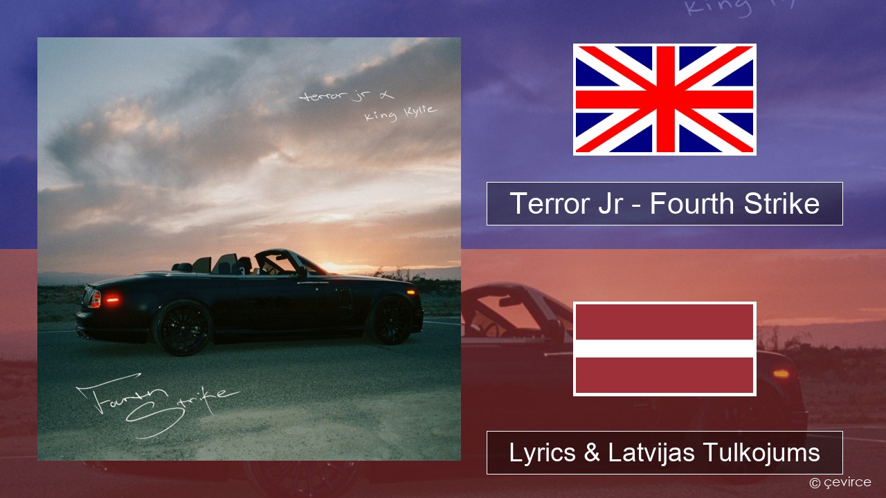 Terror Jr – Fourth Strike Angļu Lyrics & Latvijas Tulkojums