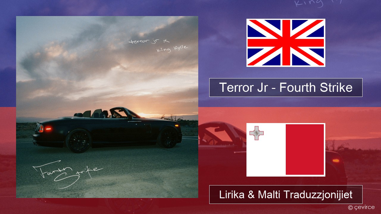 Terror Jr – Fourth Strike Ingliż Lirika & Malti Traduzzjonijiet