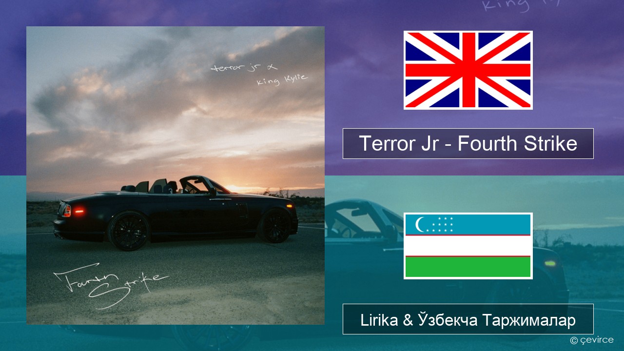Terror Jr – Fourth Strike Инглиз тили Lirika & Ўзбекча (Кирил) Таржималар