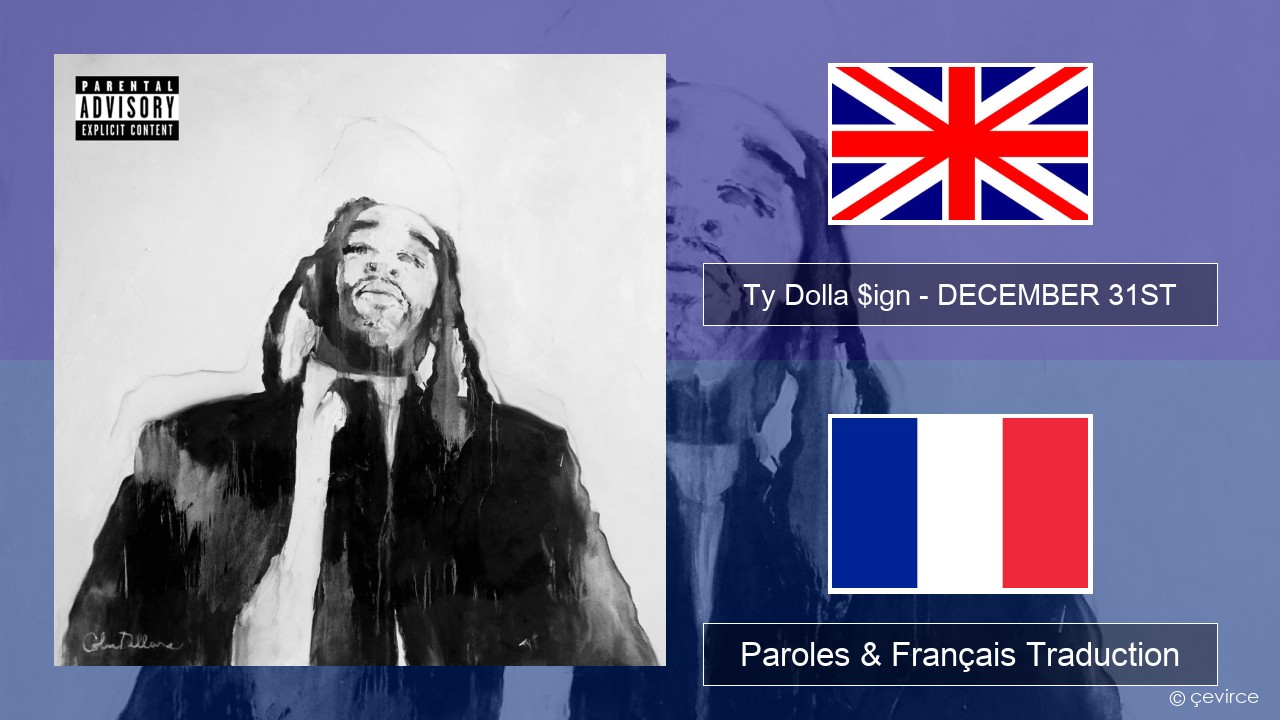 Ty Dolla $ign – DECEMBER 31ST Anglais Paroles & Français Traduction