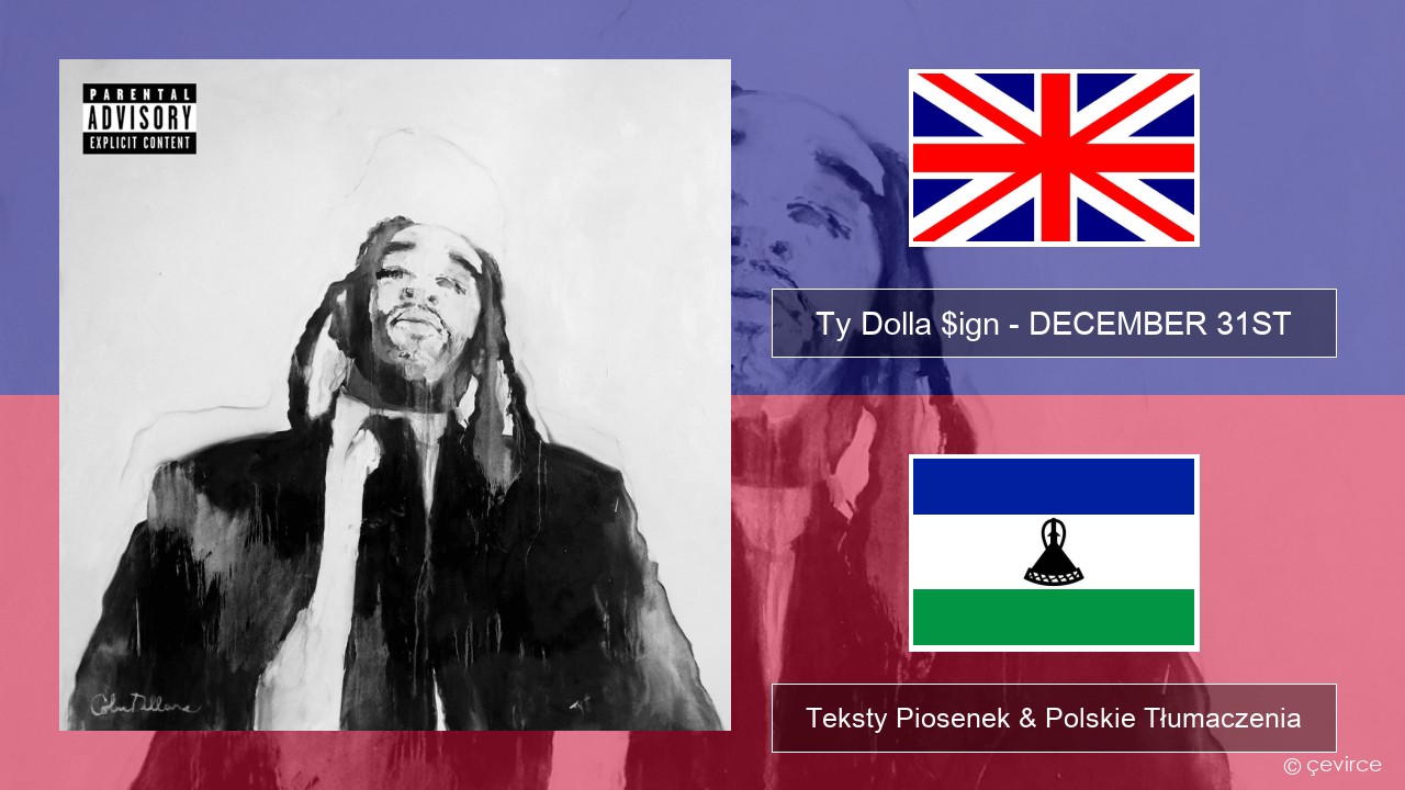 Ty Dolla $ign – DECEMBER 31ST Polski Teksty Piosenek & Polskie Tłumaczenia