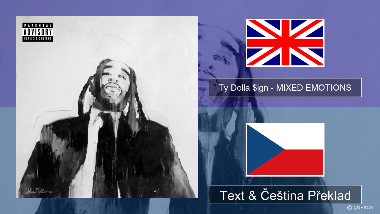 Ty Dolla $ign – MIXED EMOTIONS Anglický Text & Čeština Překlad