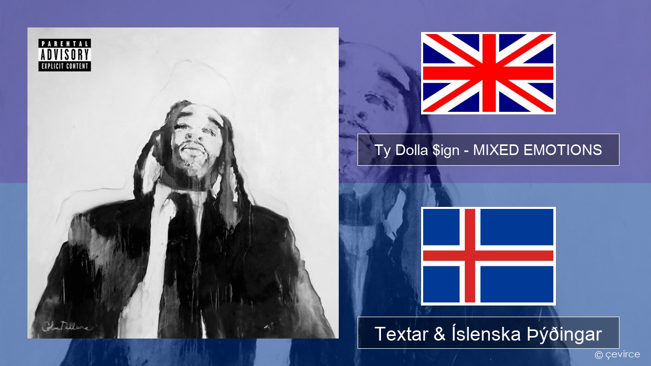 Ty Dolla $ign – MIXED EMOTIONS Íslenska Textar & Íslenska Þýðingar