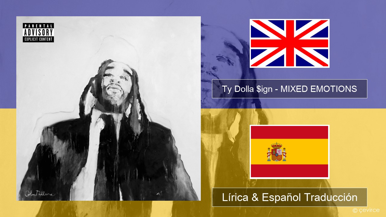 Ty Dolla $ign – MIXED EMOTIONS Ingl Lírica & Español Traducción