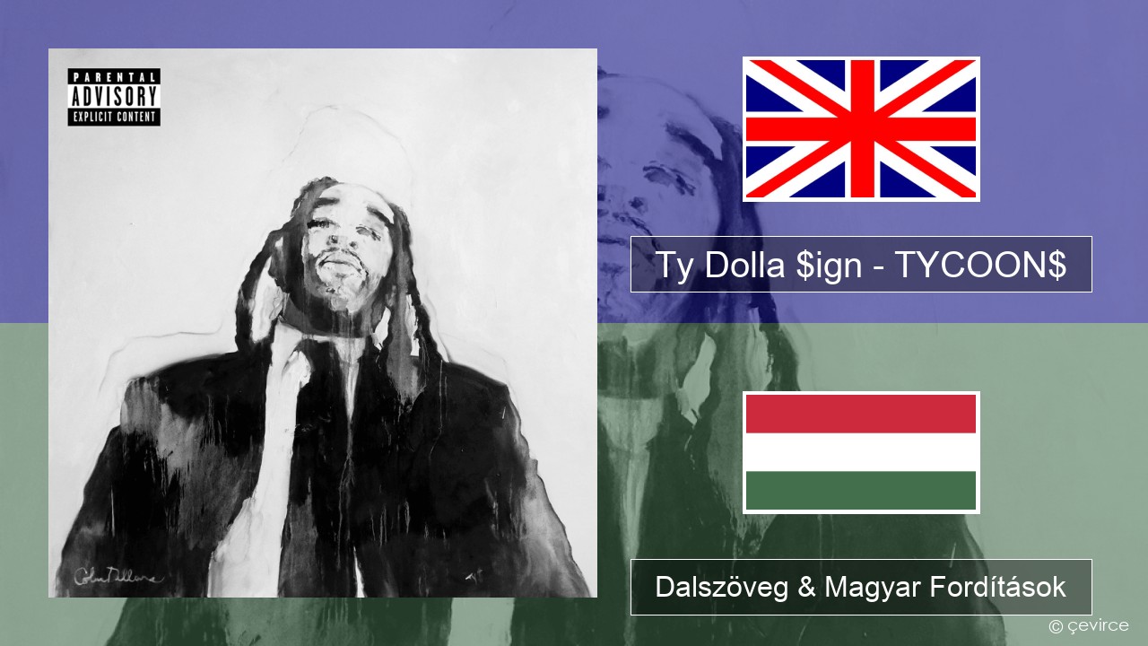 Ty Dolla $ign – TYCOON$ Magyar Dalszöveg & Magyar Fordítások