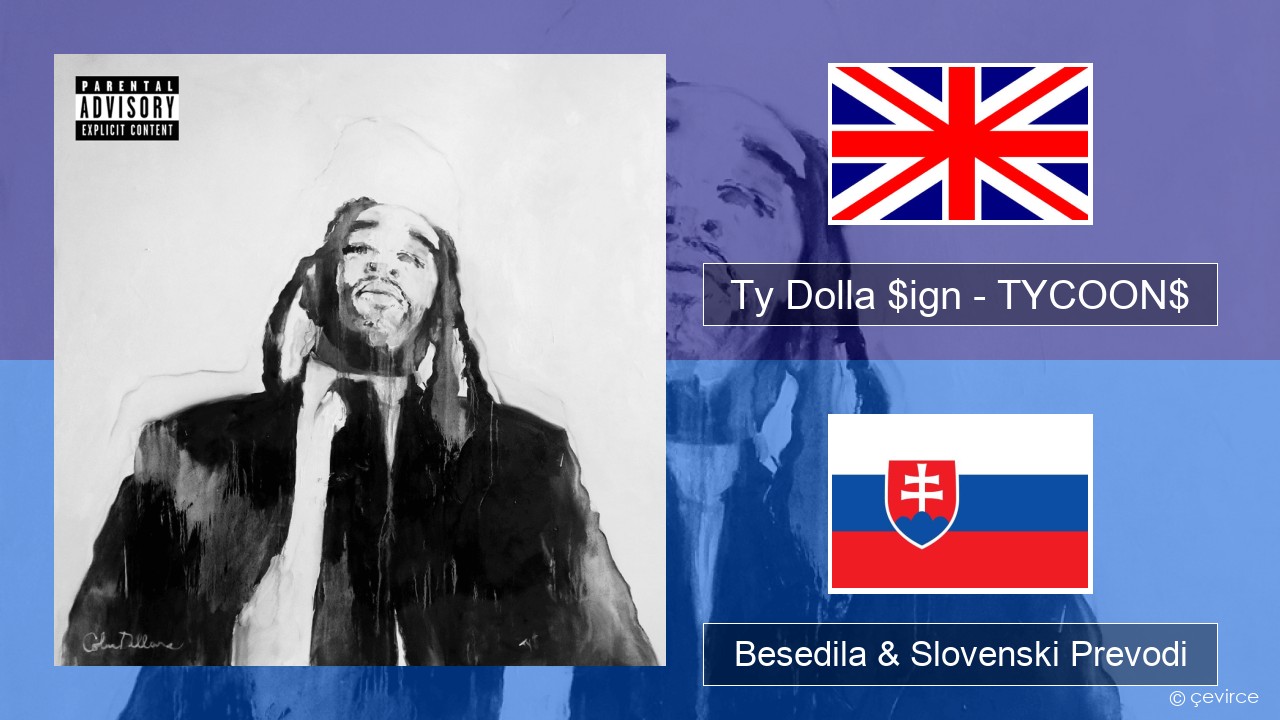 Ty Dolla $ign – TYCOON$ Slovenščina Besedila & Slovenski Prevodi