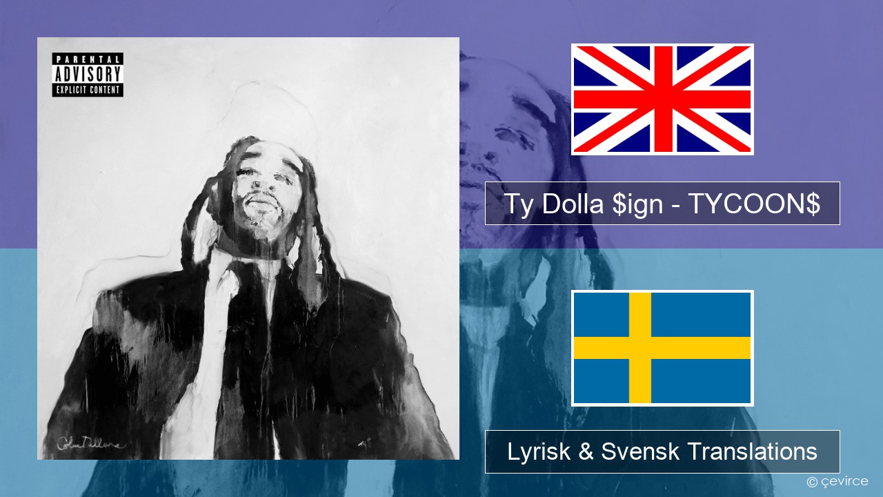 Ty Dolla $ign – TYCOON$ Engelsk Lyrisk & Svensk Translations