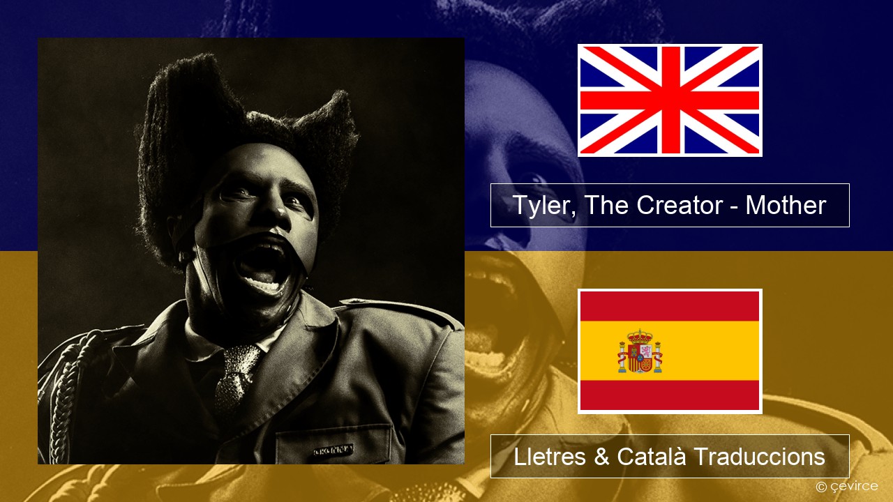 Tyler, The Creator – Mother Anglès Lletres & Català Traduccions