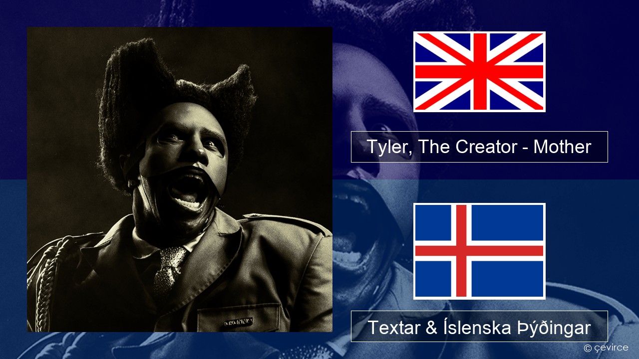 Tyler, The Creator – Mother Íslenska Textar & Íslenska Þýðingar