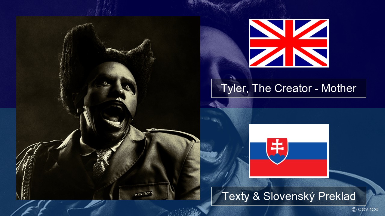 Tyler, The Creator – Mother Anglický Texty & Slovenský Preklad