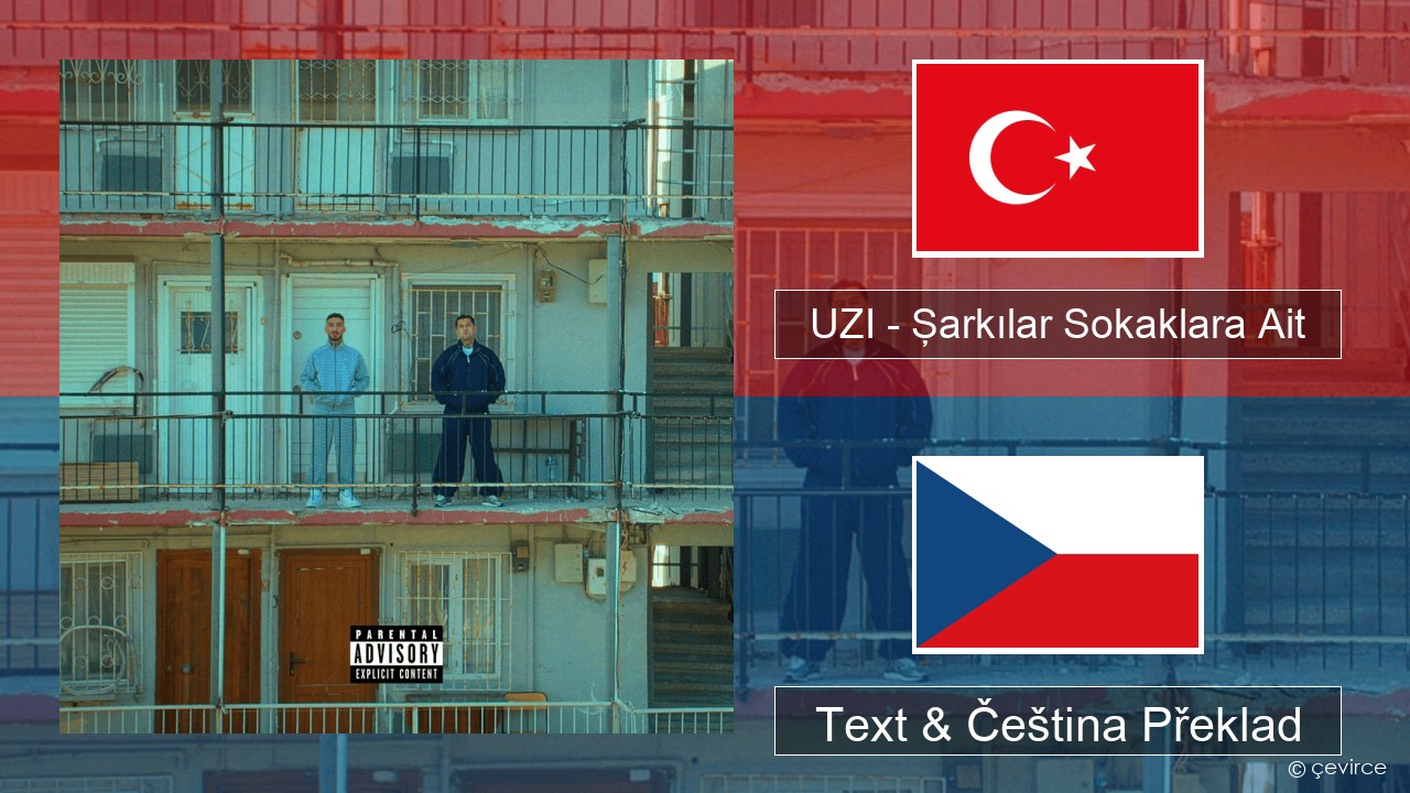 UZI – Şarkılar Sokaklara Ait Turecký Text & Čeština Překlad