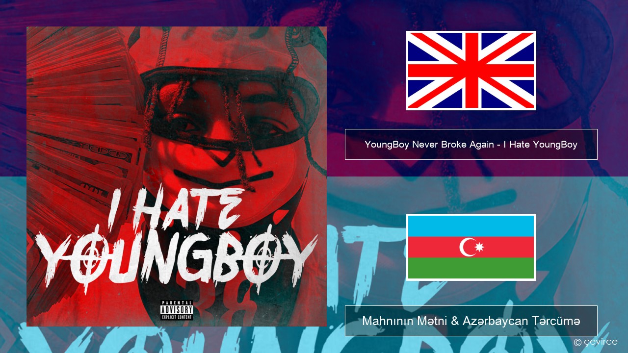 YoungBoy Never Broke Again – I Hate YoungBoy İngilis dili Mahnının Mətni & Azərbaycan Tərcümə