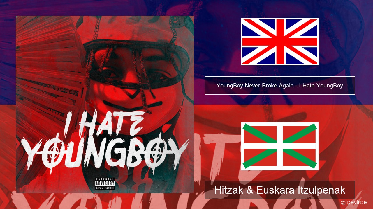 YoungBoy Never Broke Again – I Hate YoungBoy Ingelesa Hitzak & Euskara Itzulpenak