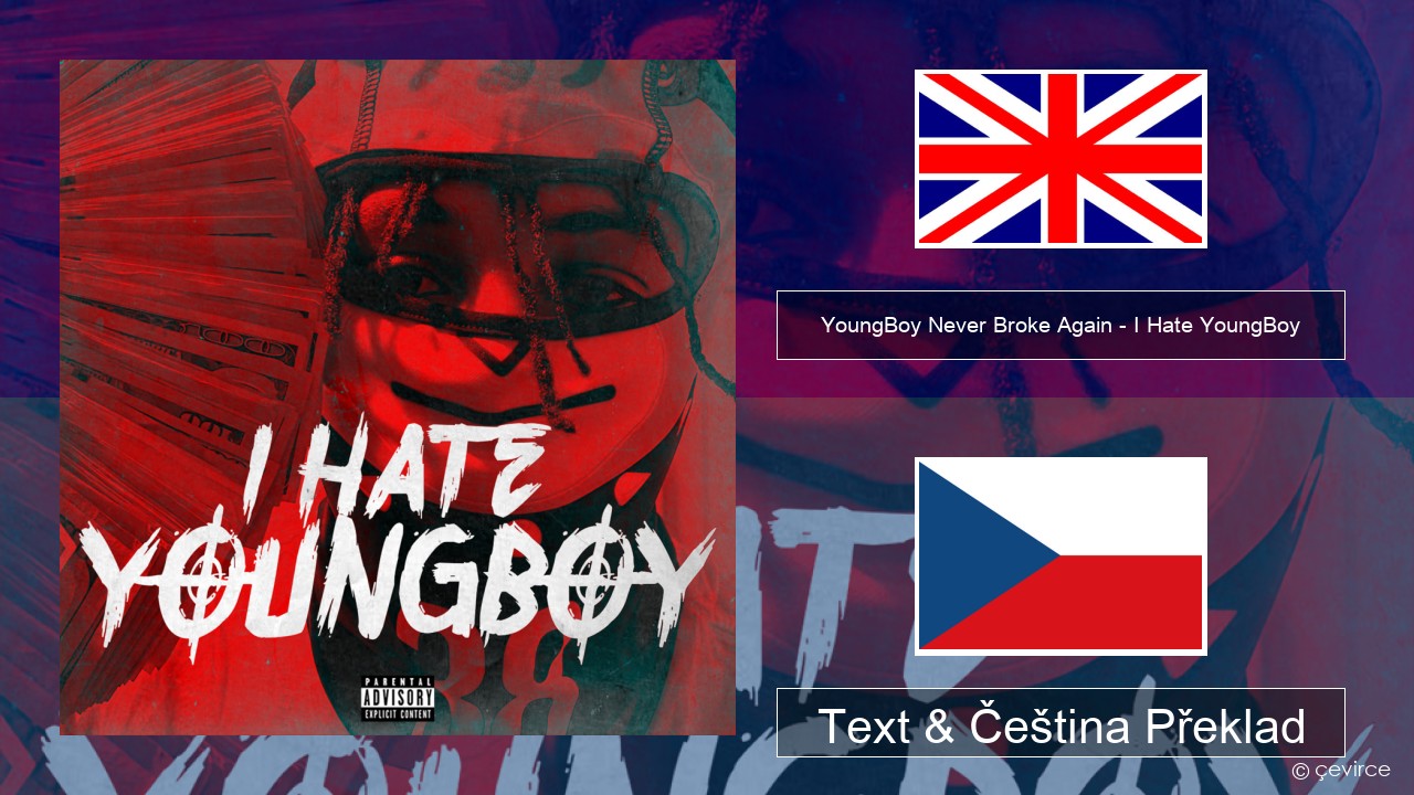 YoungBoy Never Broke Again – I Hate YoungBoy Anglický Text & Čeština Překlad