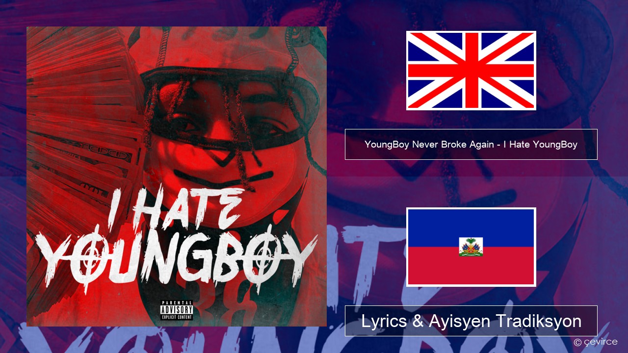 YoungBoy Never Broke Again – I Hate YoungBoy Angle Lyrics & Ayisyen Tradiksyon