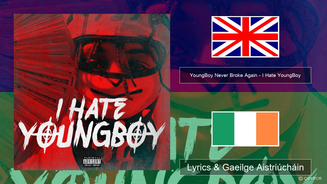YoungBoy Never Broke Again – I Hate YoungBoy Béarla Lyrics & Gaeilge Aistriúcháin