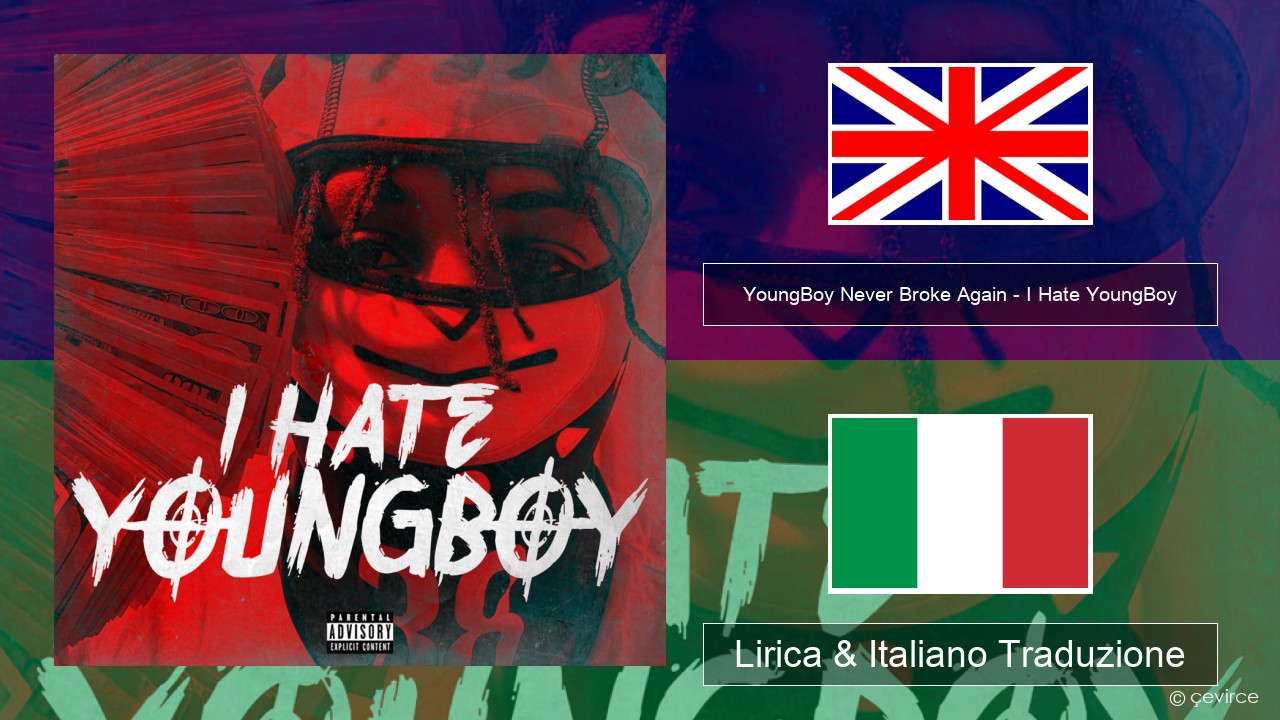 YoungBoy Never Broke Again – I Hate YoungBoy Inglese Lirica & Italiano Traduzione