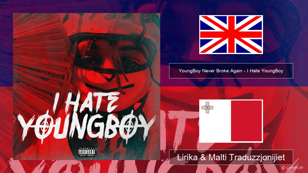 YoungBoy Never Broke Again – I Hate YoungBoy Ingliż Lirika & Malti Traduzzjonijiet