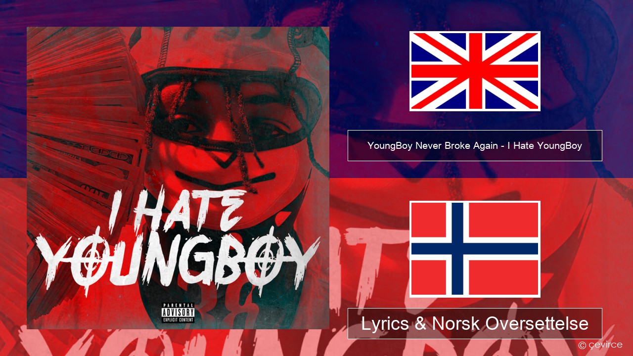YoungBoy Never Broke Again – I Hate YoungBoy Engelsk Lyrics & Norsk Oversettelse
