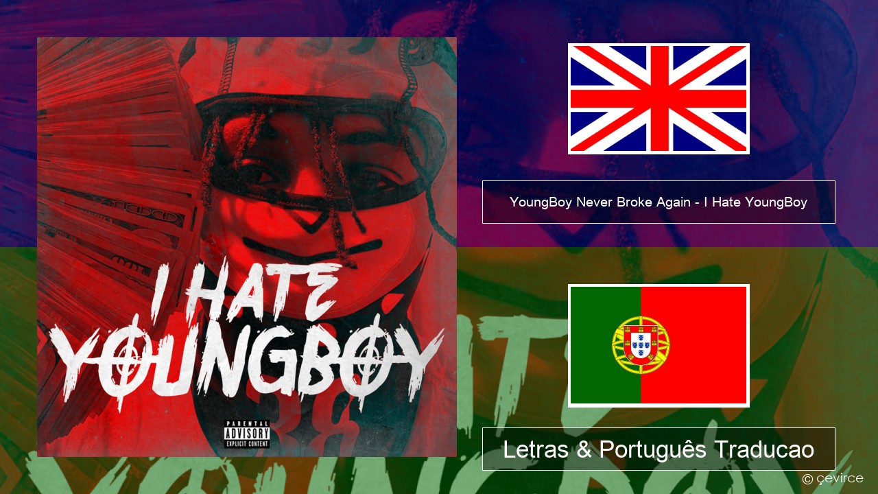 YoungBoy Never Broke Again – I Hate YoungBoy Inglês Letras & Português Traducao