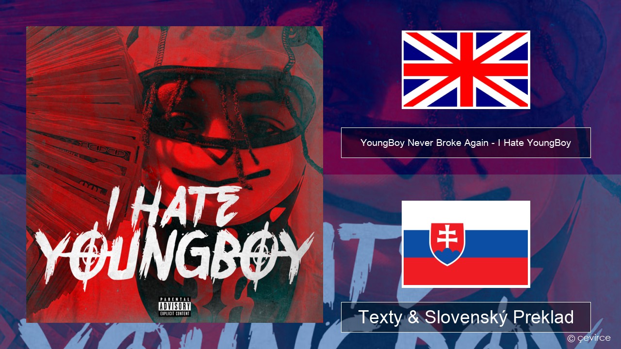 YoungBoy Never Broke Again – I Hate YoungBoy Anglický Texty & Slovenský Preklad