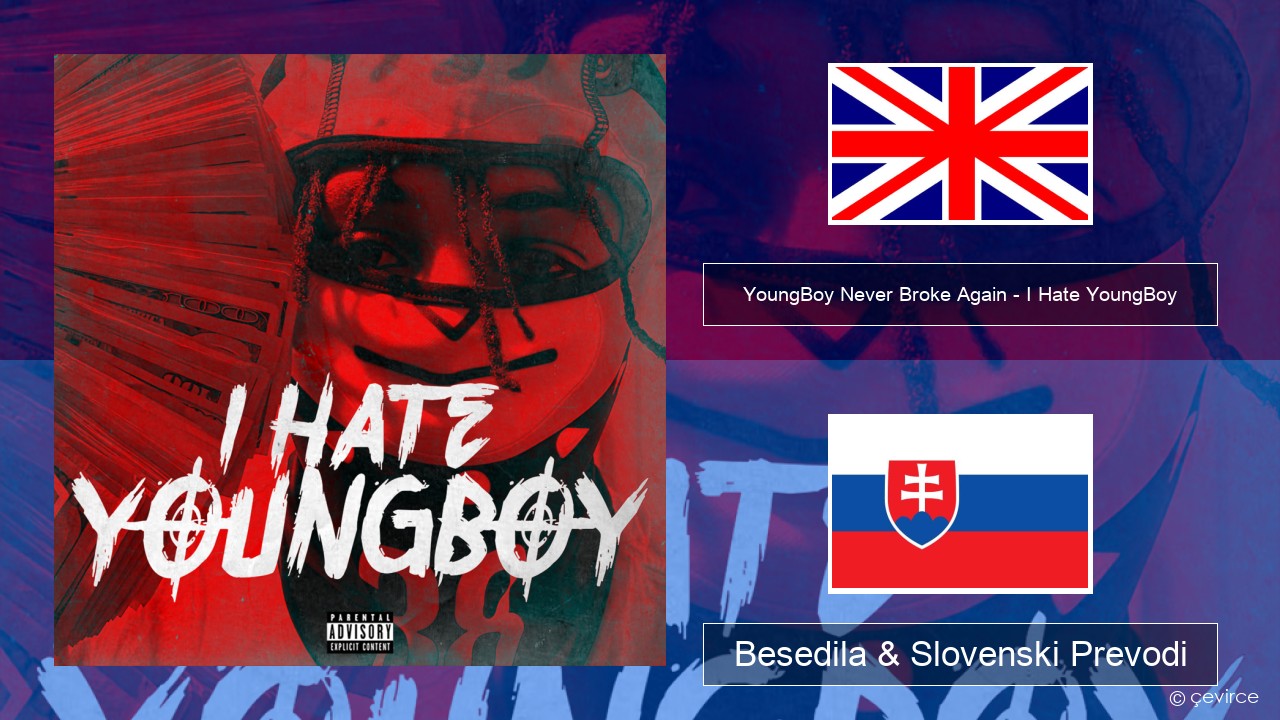 YoungBoy Never Broke Again – I Hate YoungBoy Slovenščina Besedila & Slovenski Prevodi