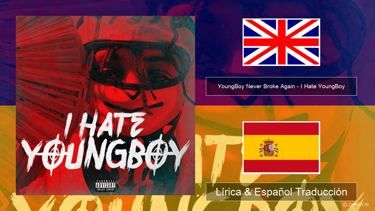YoungBoy Never Broke Again – I Hate YoungBoy Ingl Lírica & Español Traducción