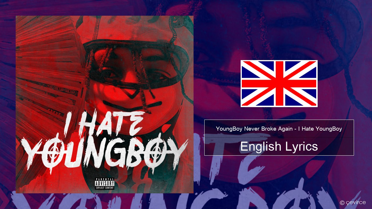 YoungBoy Never Broke Again – I Hate YoungBoy English Lyrics