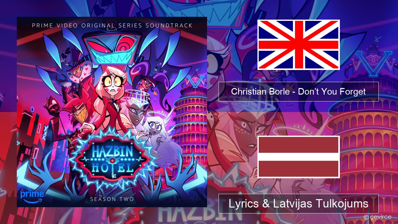 Christian Borle – Don’t You Forget (Reprise) Angļu Lyrics & Latvijas Tulkojums