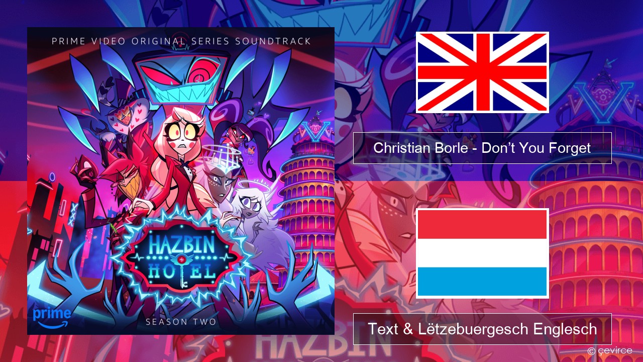 Christian Borle – Don’t You Forget (Reprise) Englisch Text & Lëtzebuergesch Englesch