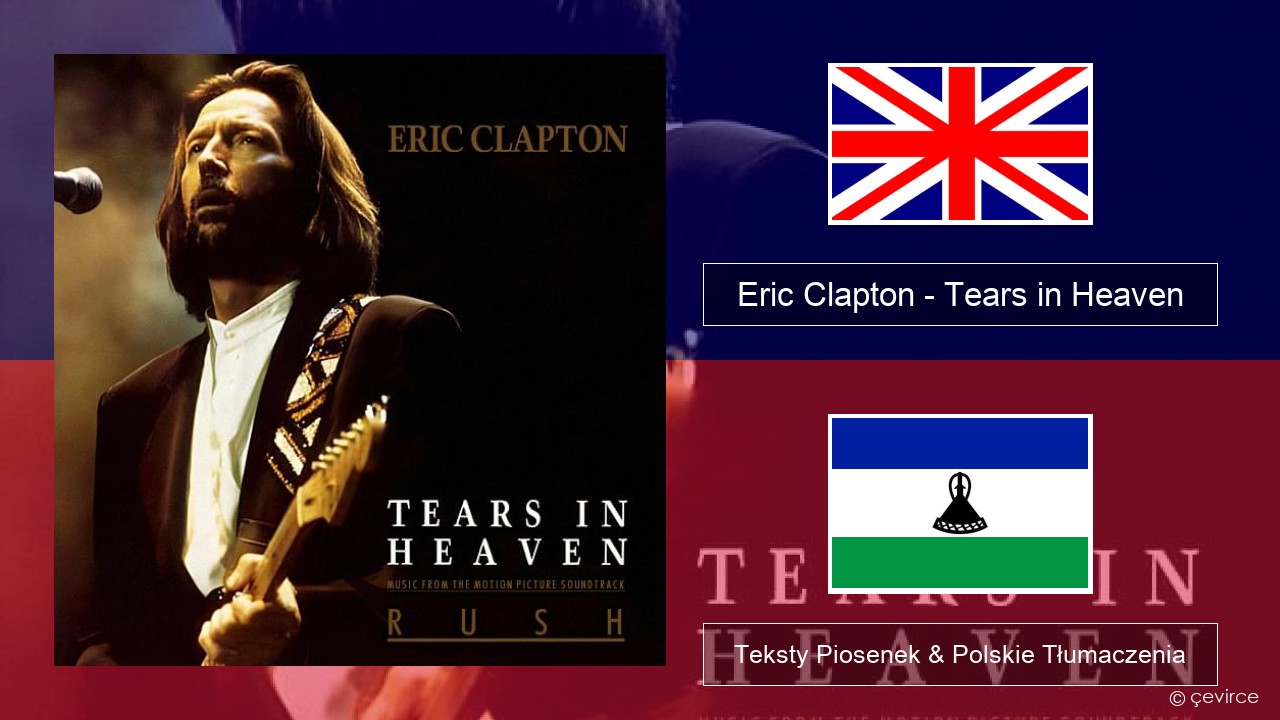 Eric Clapton – Tears in Heaven Polski Teksty Piosenek & Polskie Tłumaczenia