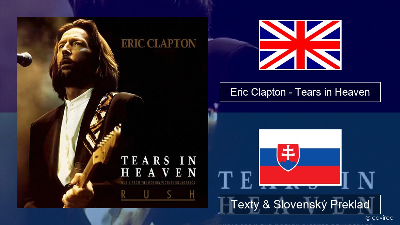 Eric Clapton – Tears in Heaven Anglický Texty & Slovenský Preklad